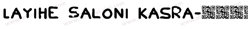 Layihe Saloni Kasra字体转换